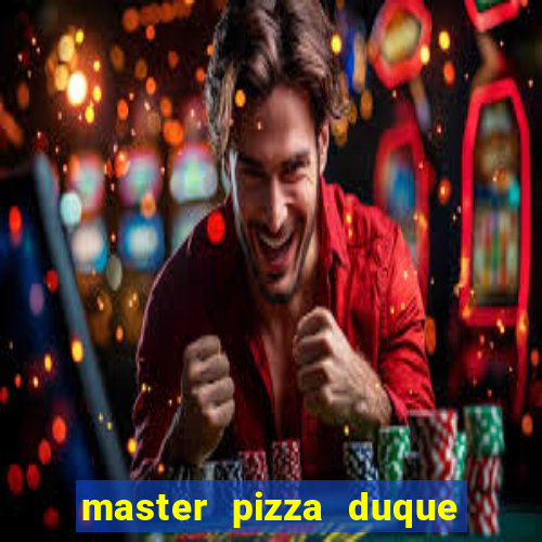 master pizza duque de caxias parque fluminense